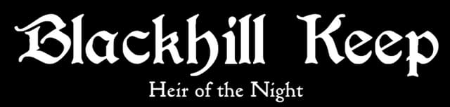 Blackhill Keep: Gothic blackletter with sharp serifs; smaller serif subtitle below.