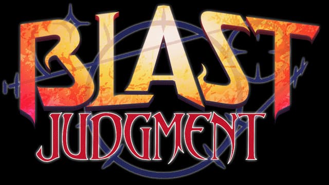 Blast Judgment: Bold cracked serif letters with fiery gradient, dark outline, arcane sigil overlay.