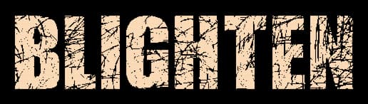 BLIGHTEN: Bold block lettering with cracked, gritty texture and worn distressed edges.