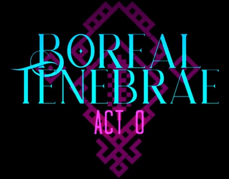 Boreal Tenebrae Act 0: Distressed serif letters with neon glow and glitch scanlines.