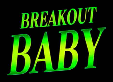 BREAKOUT BABY: Slanted serif caps with neon green gradient and soft glow effect.