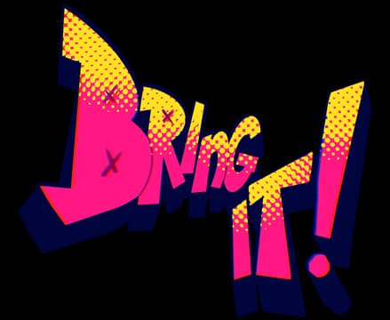 Bring It: Slanted graffiti-style pink lettering with halftone shading and bold 3D shadow.