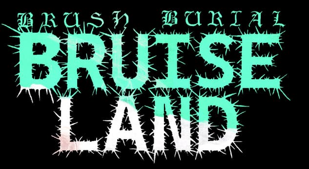 Brush Burial: Rough stencil lettering with paint-splatter edges and layered drips.