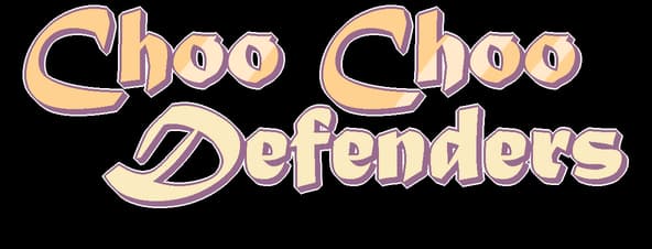 Choo Choo Defenders: Retro serif lettering with cream fill, purple outline, drop shadow.