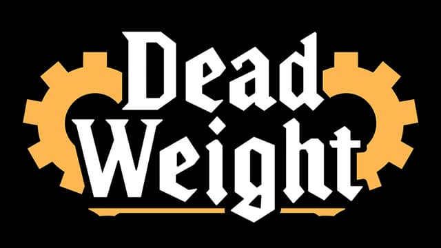 Dead Weight: Bold, gothic text with yellow gear accents, evoking a steampunk vibe.