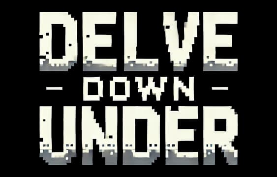Delve Down Under: Bold, pixelated 3D text with shadowed block letters.