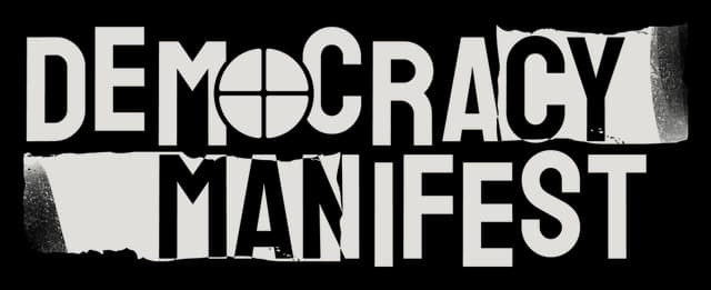 Democracy Manifest: Bold block letters with rough distressed edges and layered cutout bands.