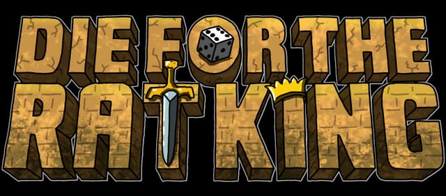 Die for the Rat King: Chunky cracked stone letters, embedded dice, sword, and crown icons.