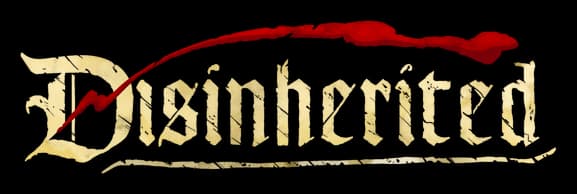 Disinherited: Rough medieval serif lettering with red slash accent and underline stroke.