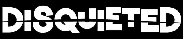 Disquieted: Bold rounded sans-serif wordmark with horizontal glitch streaks.