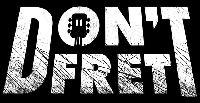 Don’t Fret: Bold distressed block letters, tilted perspective, guitar silhouette in the O.