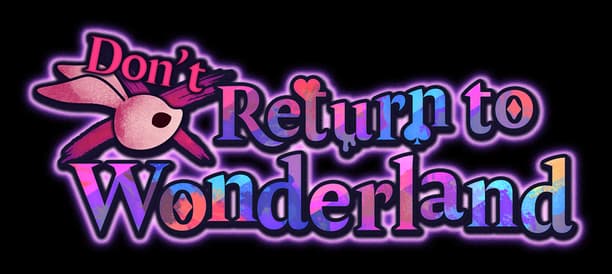 Don’t Return to Wonderland: Gothic serif text with purple glow outline and heart accents.