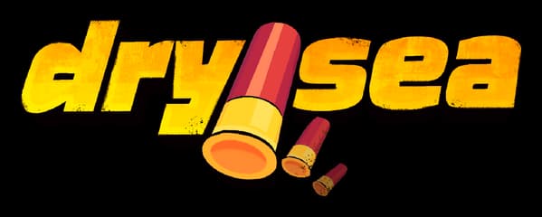 Dry Sea: Bold italic yellow text with gritty texture and a shell casing exclamation mark.