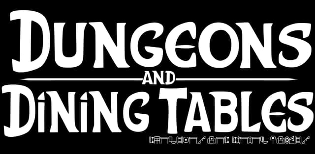 Dungeons and Dining Tables: Bold distressed serif, stacked text with heavy drop shadow.