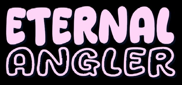 Eternal Angler: Chunky rounded bubble letters with bold outline and subtle shadow.