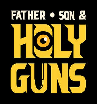 Father, Son and Holy Guns: Bold retro block letters, stacked layout, target-style O and U.