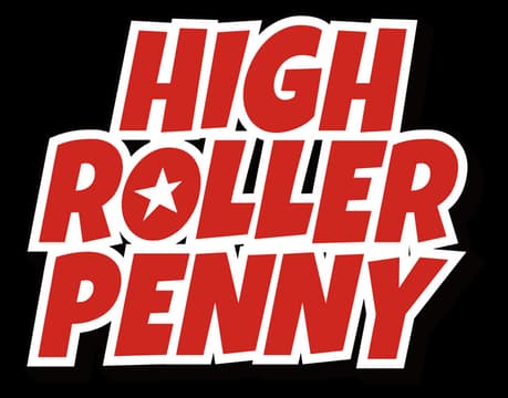 High Roller Penny: Bold slanted red block letters, thick white outline, star in O.