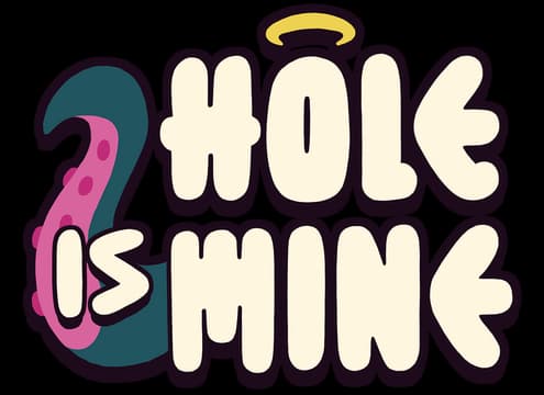 Hole Is Mine: Chunky rounded letters with dark outline, tentacle curl, halo accent.