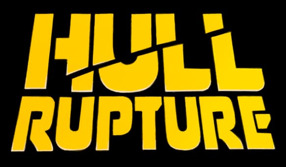 Hull Rupture: Bold blocky yellow letters with thick outline and diagonal crack slash.