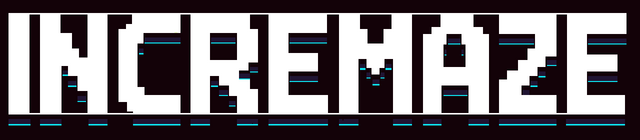 Incremaze: Blocky pixel font with scanline shading and cyan glitch accent marks.