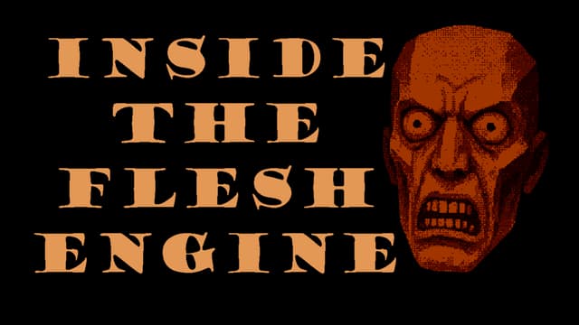 Inside the Flesh Engine: Bold, distressed font with a menacing, pixelated face graphic.