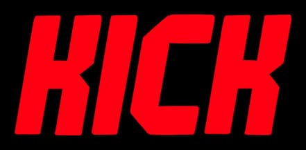 Kick: Bold italic block letters with sharp corners and tight spacing, solid fill.