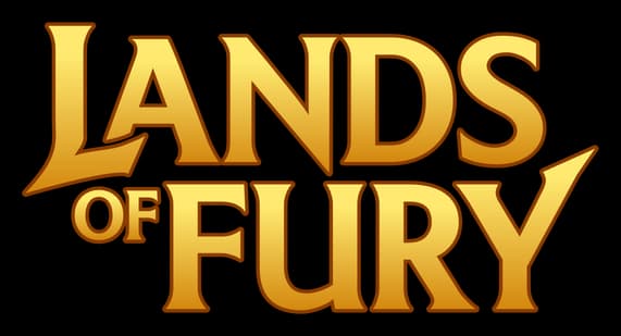 Lands of Fury: Bold beveled serif lettering with gold gradient, shadow, and outline.