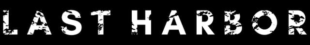 Last Harbor: Bold block serif letters with distressed, chipped texture effects.
