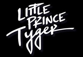 Little Prince Tyger: Bold brush-script lettering with slanted, underlined strokes.