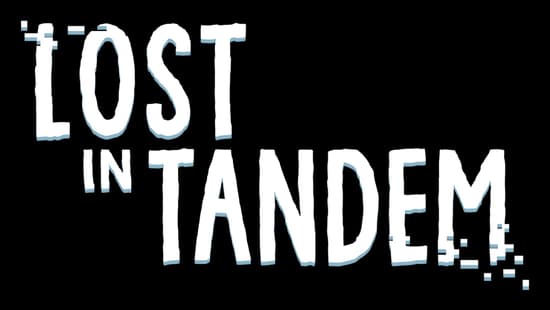 Lost in Tandem: distressed bold sans-serif text with light cyan glitch streaks.