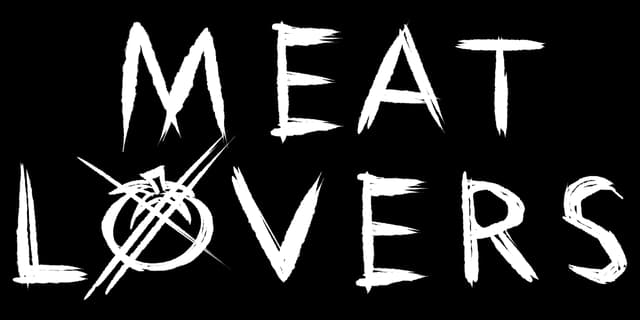 Meat Lovers: Rough brushstroke lettering with jagged edges and slashed O mark.