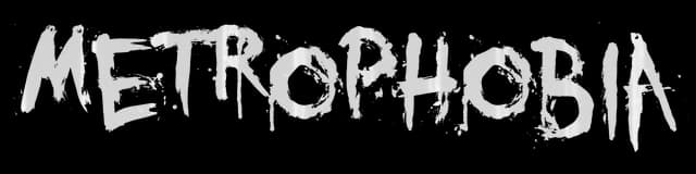 Metrophobia: jagged blood-red brush lettering with gritty, smeared glitch effect.