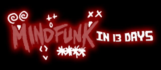 MINDFUNK In 13 Days: Distressed dotted wordmark with doodles, blocky side tag.