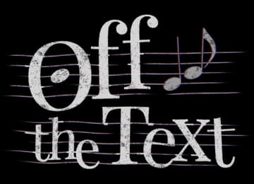 Off the Text: Rough serif lettering with staff lines, musical notes, and glitch effect.
