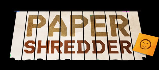 Paper Shredder: Bold stencil lettering on torn paper, sliced by shredder lines.