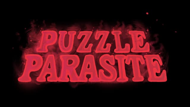 Puzzle Parasite: Bold, shadowed font with a stylized, smoky red aura effect.