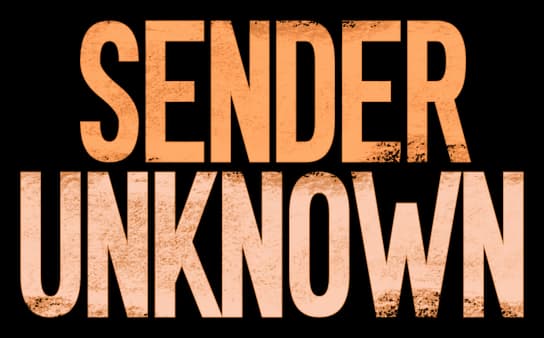 Sender Unknown: Bold stacked sans-serif letters with gritty rust texture and bevel edges.