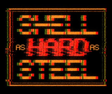 Shell as Hard as Steel: Glitchy pixel display text with scanline noise and CRT frame.
