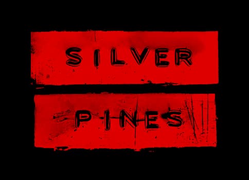 Silver Pines: Carved, rounded sans-serif letters on distressed split red panels.