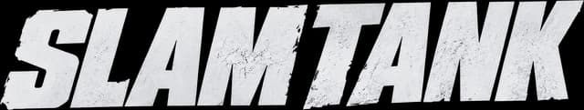 SLAM TANK: Bold slanted block letters with heavy distress scratches and grit texture.