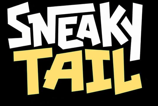 Sneaky Tail: Chunky angular letters, bold black outline, white-over-yellow stacked text.
