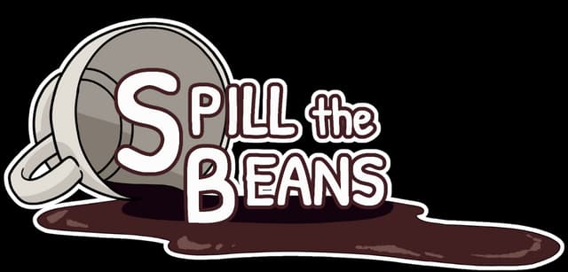 Spill the Beans: Bold rounded letters with dark outline, tipped pot spilling puddle.