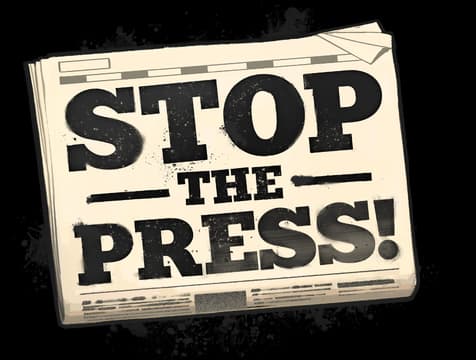 Stop the Press!: Bold distressed slab-serif headline on skewed newspaper with drop shadow.