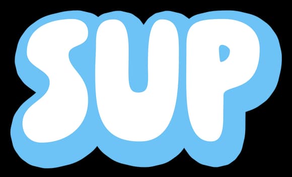SUP: Rounded bubble letters in white with thick light-blue outline and subtle shading.