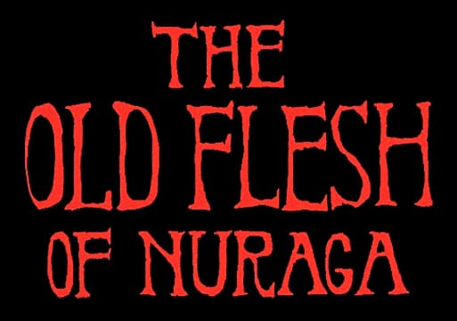 The Old Flesh of Nuraga: jagged gothic serif letters with rough, glowing red edges.