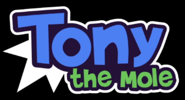 Tony The Mole: Bold rounded blue text with thick outline, green subtitle, starburst accent.