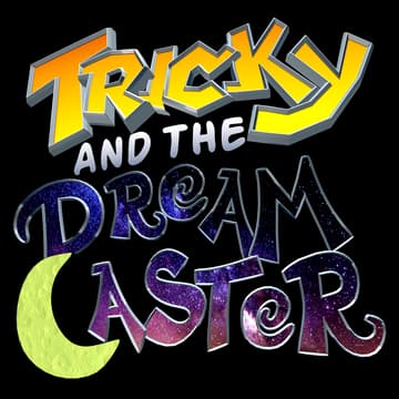 Tricky and the Dream Caster: 3D gold bevel title over galaxy-gradient swirled text.