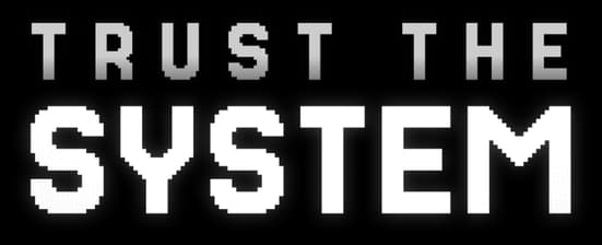 Trust The System: Bold rounded bubble letters with thick outline and soft shadow.