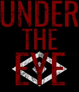 Under the Eye: Distressed bold block letters stacked, with a gritty eye emblem below.
