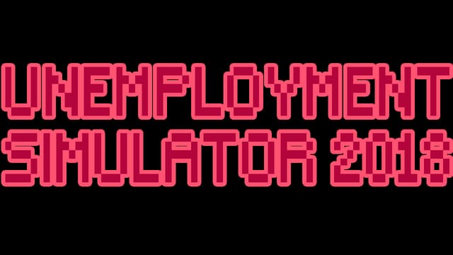 Unemployment Simulator 2018: Blocky pink font with pixelated, arcade-style edges.